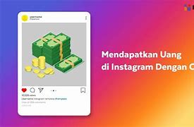 Tutorial Cara Menghasilkan Uang Di Instagram